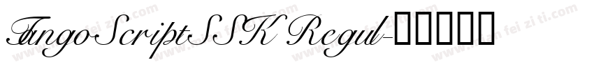 TangoScriptSSK Regul字体转换